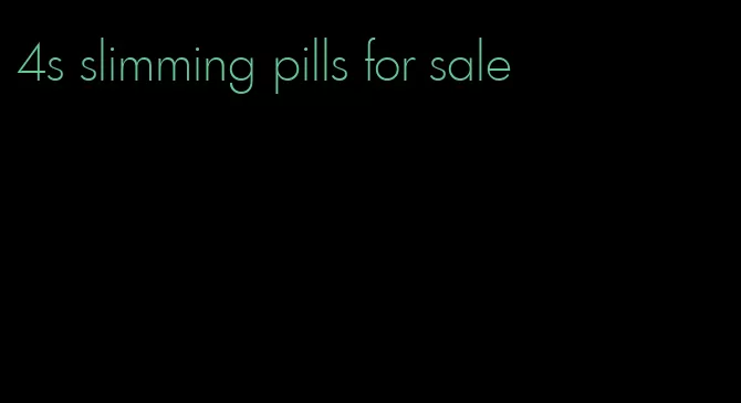 4s slimming pills for sale