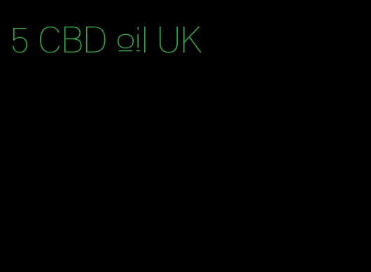 5 CBD oil UK