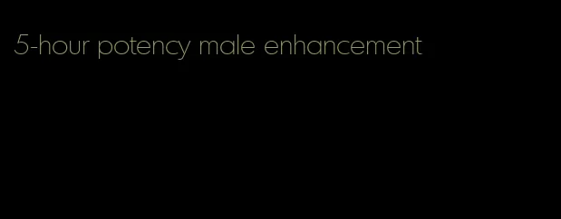 5-hour potency male enhancement