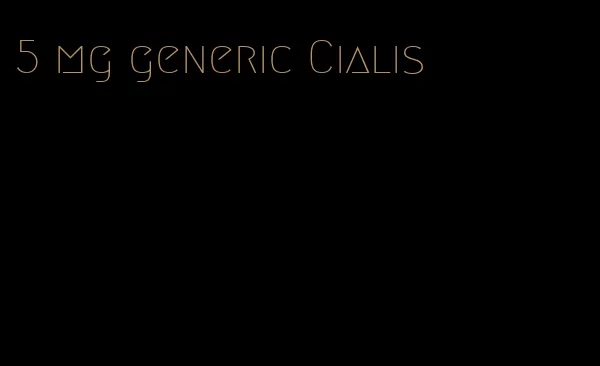 5 mg generic Cialis