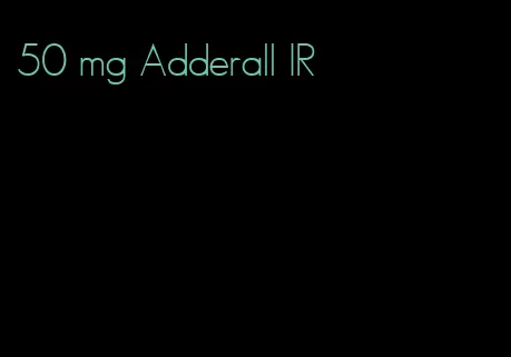 50 mg Adderall IR