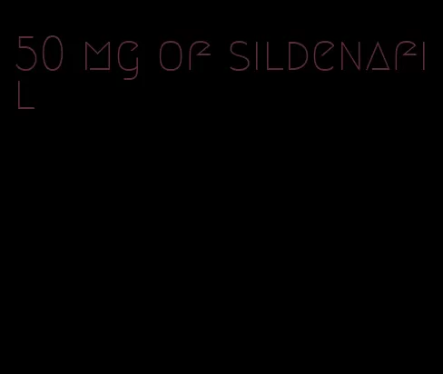 50 mg of sildenafil