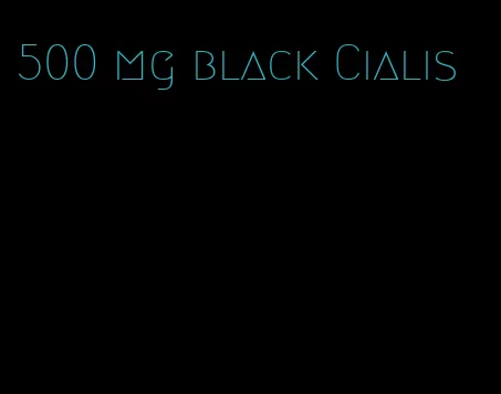 500 mg black Cialis