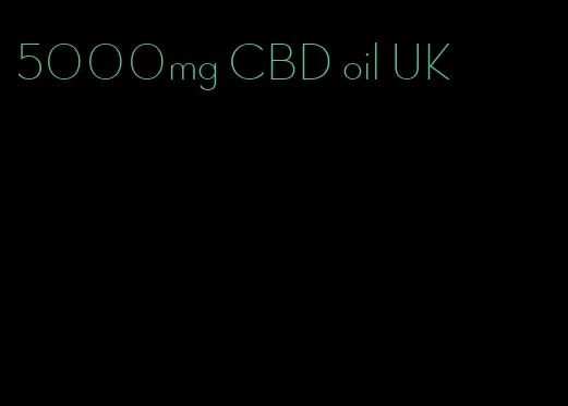 5000mg CBD oil UK