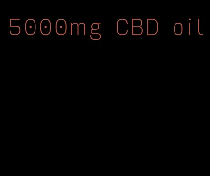 5000mg CBD oil