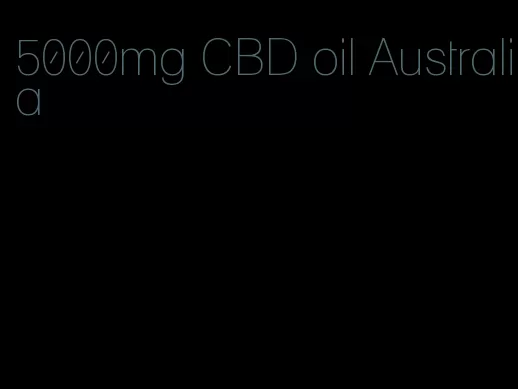 5000mg CBD oil Australia