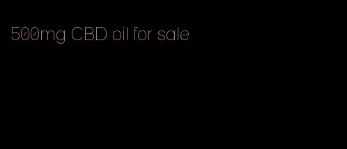 500mg CBD oil for sale