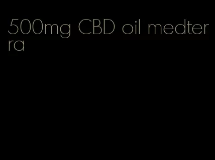 500mg CBD oil medterra