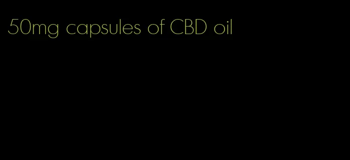 50mg capsules of CBD oil