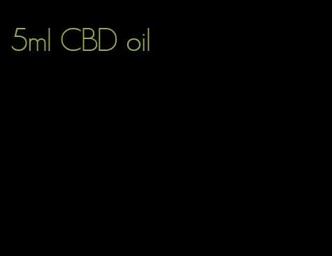 5ml CBD oil