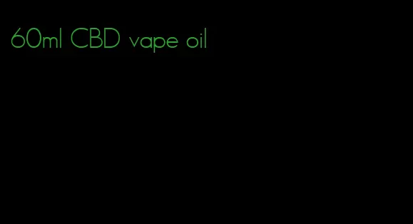 60ml CBD vape oil