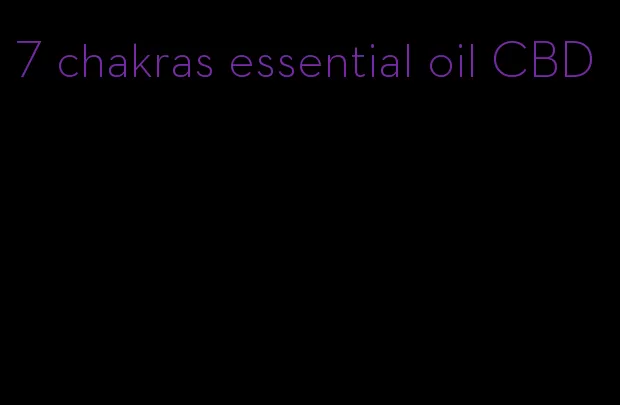 7 chakras essential oil CBD