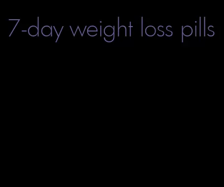 7-day weight loss pills