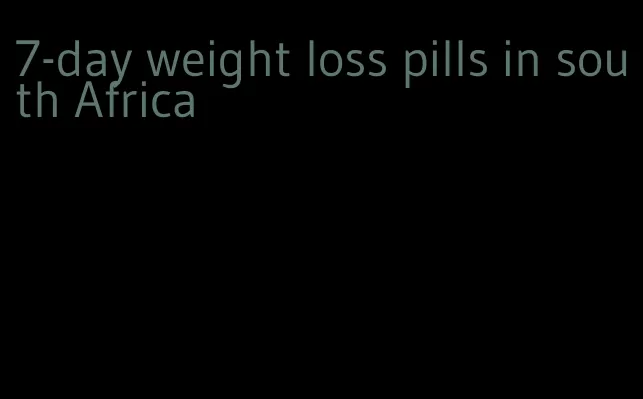 7-day weight loss pills in south Africa