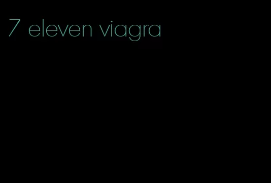 7 eleven viagra