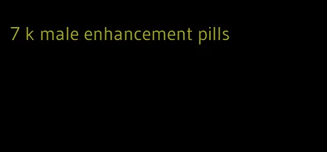 7 k male enhancement pills