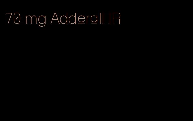 70 mg Adderall IR