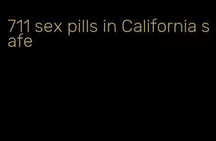 711 sex pills in California safe