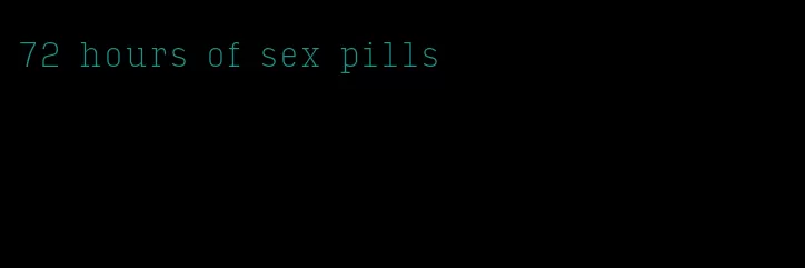 72 hours of sex pills