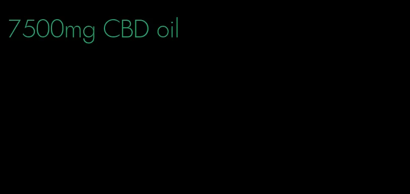 7500mg CBD oil