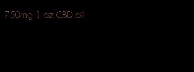 750mg 1 oz CBD oil