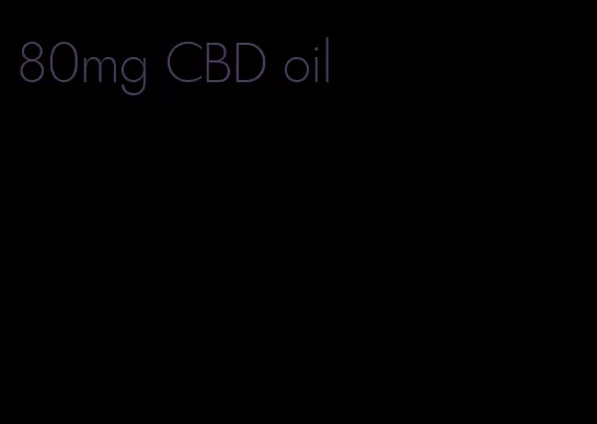 80mg CBD oil