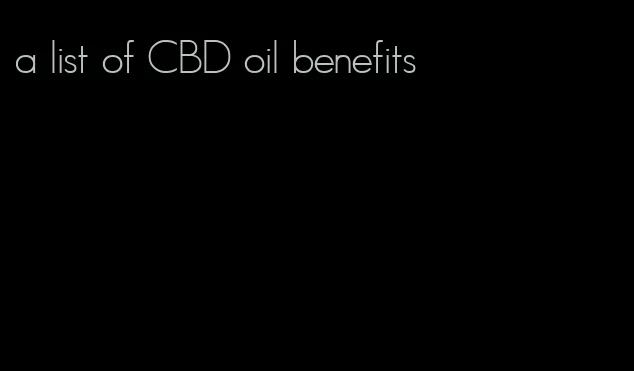 a list of CBD oil benefits