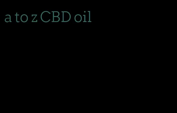 a to z CBD oil