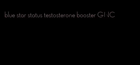 blue star status testosterone booster GNC