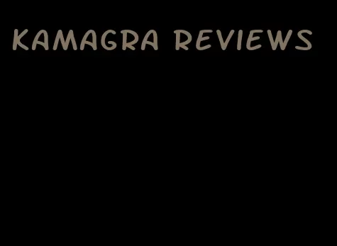 Kamagra reviews