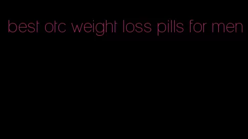 best otc weight loss pills for men