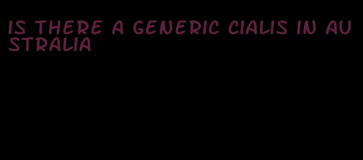 is there a generic Cialis in Australia