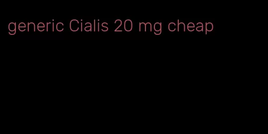 generic Cialis 20 mg cheap