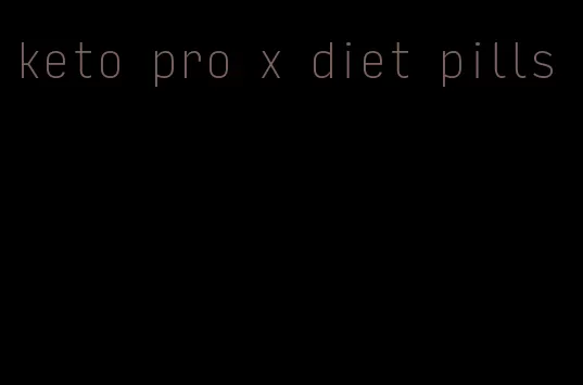 keto pro x diet pills