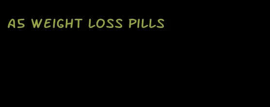 a5 weight loss pills