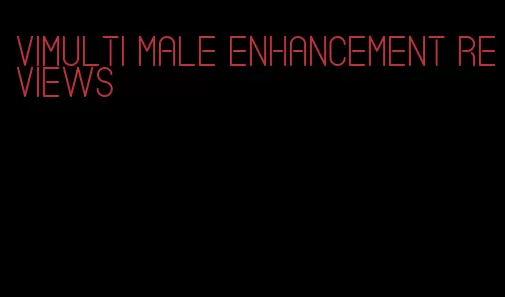 vimulti male enhancement reviews