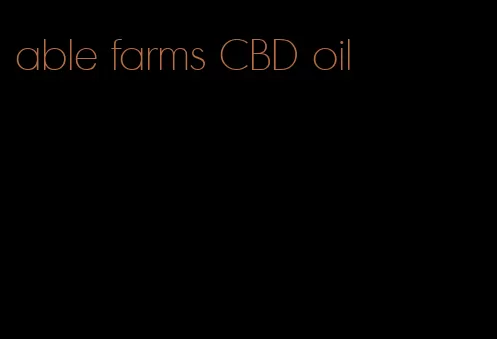 able farms CBD oil