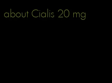 about Cialis 20 mg