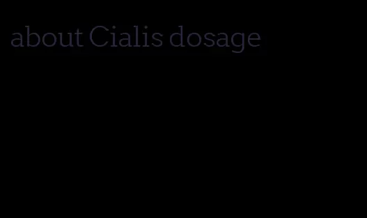 about Cialis dosage