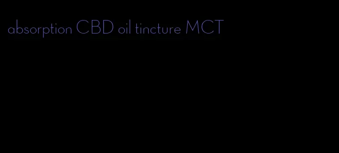 absorption CBD oil tincture MCT