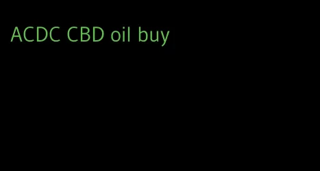 ACDC CBD oil buy