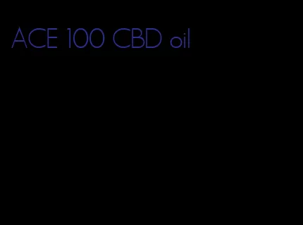 ACE 100 CBD oil