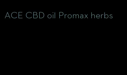 ACE CBD oil Promax herbs