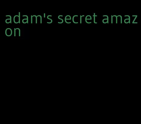 adam's secret amazon