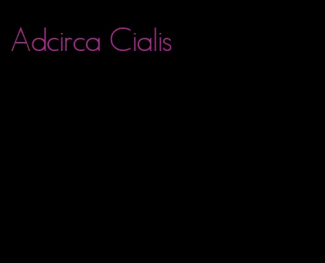 Adcirca Cialis