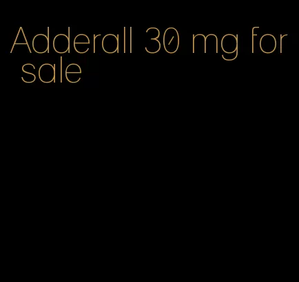 Adderall 30 mg for sale