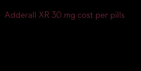 Adderall XR 30 mg cost per pills