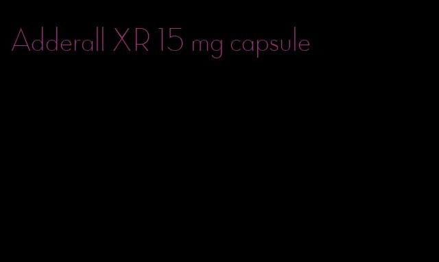 Adderall XR 15 mg capsule