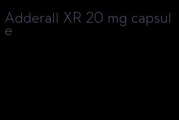 Adderall XR 20 mg capsule