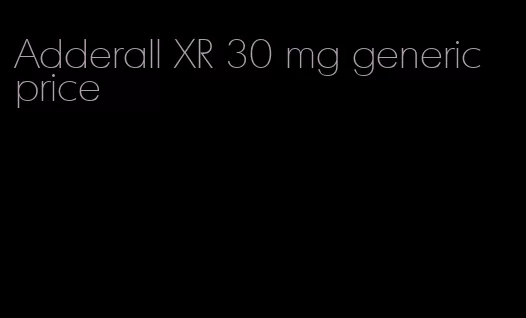 Adderall XR 30 mg generic price